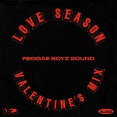 Love Season | Valentine's Mix 2022 | Reggae Boyz Sound x VP Records