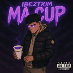 IBe2Trim | “Ma Cup” (By: Prod.Juskiii, prod.heyitsshark)