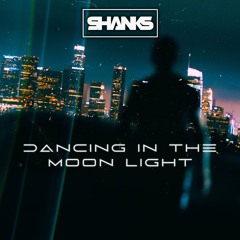SHANKS - DANCING IN THE MOONLIGHT [SAMPLE]