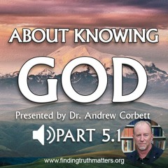 Knowing God - Part 5.1 - HOLY SPIRIT EMPOWERED INTIMACY