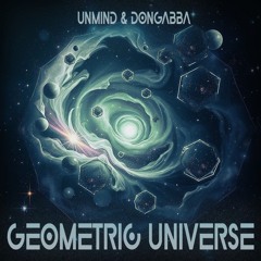 UNMIND & DONGABBA - Geometric Universe