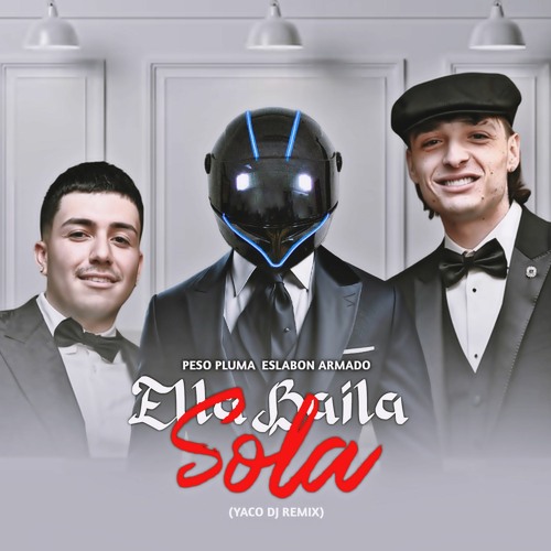 Stream Peso Pluma, Eslabón Armado - Ella Baila Sola (YACO DJ REMIX) by ...