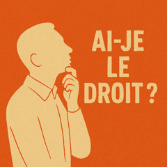 Ai-je le droit  ?