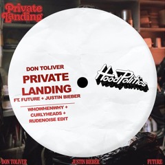 Don Toliver - Private Landing (WHOWHENWHY, CURLYHEADS, Rude Noise Edit)