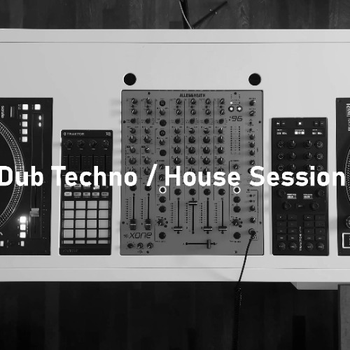 Dub Techno/House Session # 001