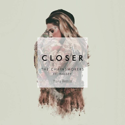 The Chainsmorkers - Closer (Yu-u Remix) Buy=Free DL