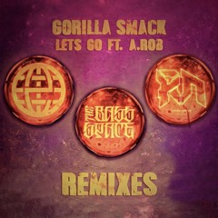 Gorilla Smack Ft. A. Rob "Let's Go" (Spiderhound Remix)