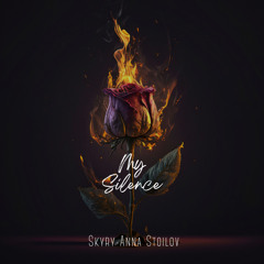 My Silence (feat. Anna Stoilov)