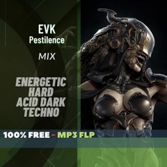 [FREE FLP] Evk - Pestilence - Energetic Hard Acid  Dark Techno