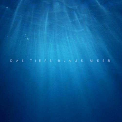 Das Tiefe Blaue Meer