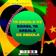Ta Sabalar De Brasil Ta Sabalar De Angola - Os Brasileiros