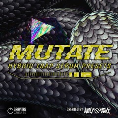 Mutate - Hybrid Trap Serum Presets - Created by Wolf-e-Wolf