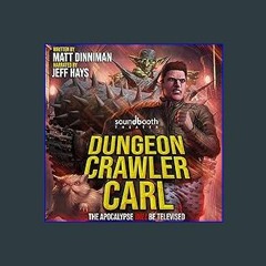 Read^^ ✨ Dungeon Crawler Carl: A LitRPG/Gamelit Adventure READ PDF EBOOK