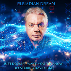 Just Doesn't Want You To Know (Featuring David Icke)