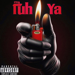 FIYA TUH YA