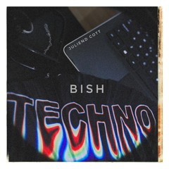JULIEND COTT - Techno Bish (FREE DL)