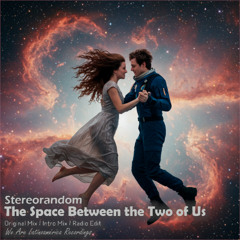 Stereorandom - The Space Between the Two of Us (Radio Edit)