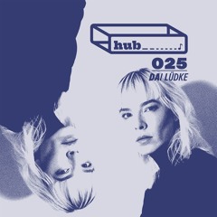 hub♪ 0 2 5  D a i L ü d k e