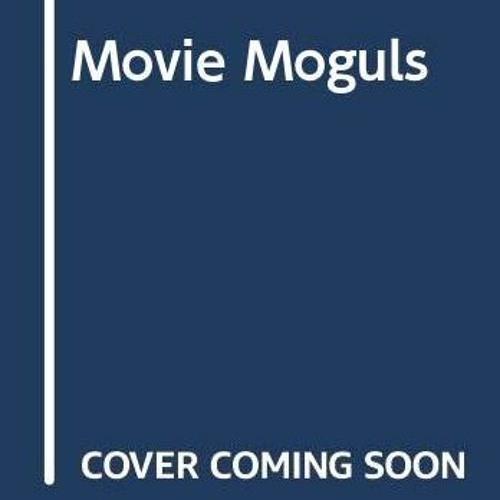 free EBOOK 📦 The movie moguls: An informal history of the Hollywood tycoons by  Phil
