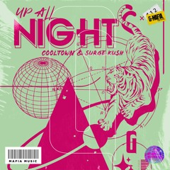 Cooltown & Surge Kush - Up All Night (Original Mix) [G-MAFIA RECORDS]