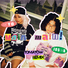 RYO, Josua Natanael - main-main! (Tomatow Remix)