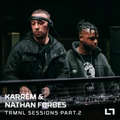 TRMNL Sessions Part. 1: Karrém & Nathan Forbes