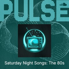 Saturday Night Songs: The '80s