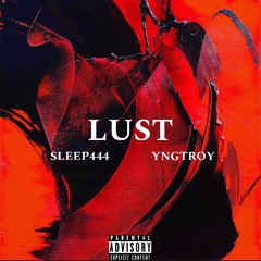 Lust feat YNGTroy