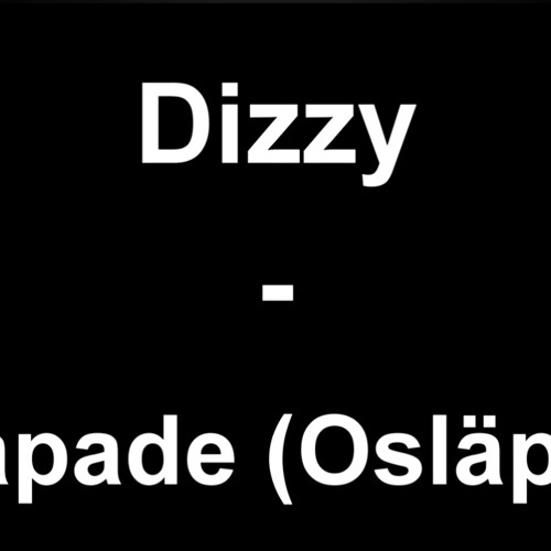 DIZZY - trapade [OSLÄPPT]