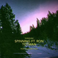 YUNGLINK - Spinning (feat. Ron Totman)