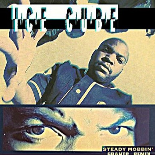 ICE CUBE [Steady Mobbin'] GrantP REMIX & mini instru