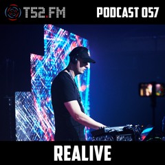 T52.FM Podcast 057 - Realive