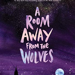 Get EBOOK 📨 A Room Away From the Wolves by  Nova Ren Suma PDF EBOOK EPUB KINDLE