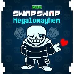 SwapSwap - Megalomayhem (Nexed)