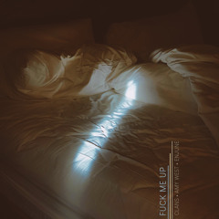 Fuck Me Up (feat. Clans And Amy West)