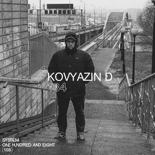 SYSTEM108 PODCAST 184: KOVYAZIN D (ELECTRO MIX)
