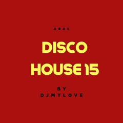 DISCO HOUSE 15