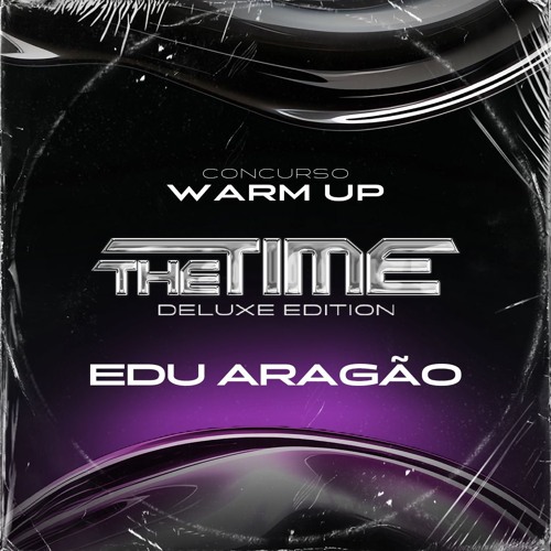 WARM UP THE TIME CONTEST - EDU ARAGÃO