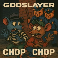 CHOP CHOP (instrumental) | GODSLAYER
