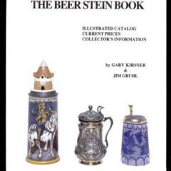 Read KINDLE 🖊️ The Beer Stein Book: Illustrated Catalog, Current Prices, Collector's