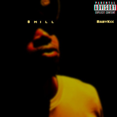 Babykcc - 8 Mill Freestyle [Bonus Track]