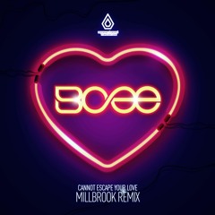 BCee & L.I.T.A. - Cannot Escape Your Love (Millbrook Remix)