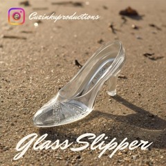 Glass Slipper - Cuzin Kū ;)