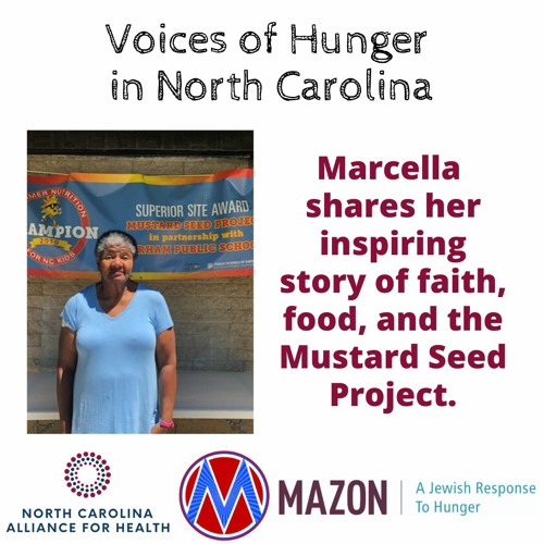 Voices of Hunger in North Carolina: Marcella And The Mustard Seed Project