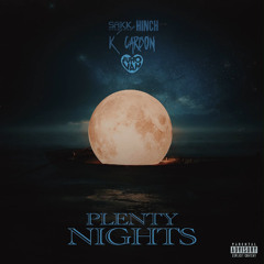 Sakkright Hinch & K Carbon & Juhovah — PLENTY NIGHTS