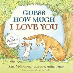 ACCESS [PDF EBOOK EPUB KINDLE] Guess How Much I Love You: Pop-Up by  Sam McBratney &  Anita Jeram �