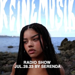 Keinemusik Radio Show by Serenda 28.07.2023