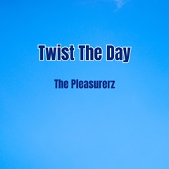 Twist The Day