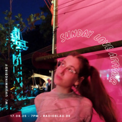 Sunday Love Affair w/ uhummingbirdy (17-08-25)