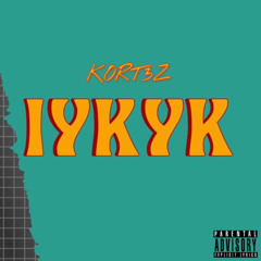 KORT3Z- IYKYK (Official Audio)(REMIX)[B Lovee]